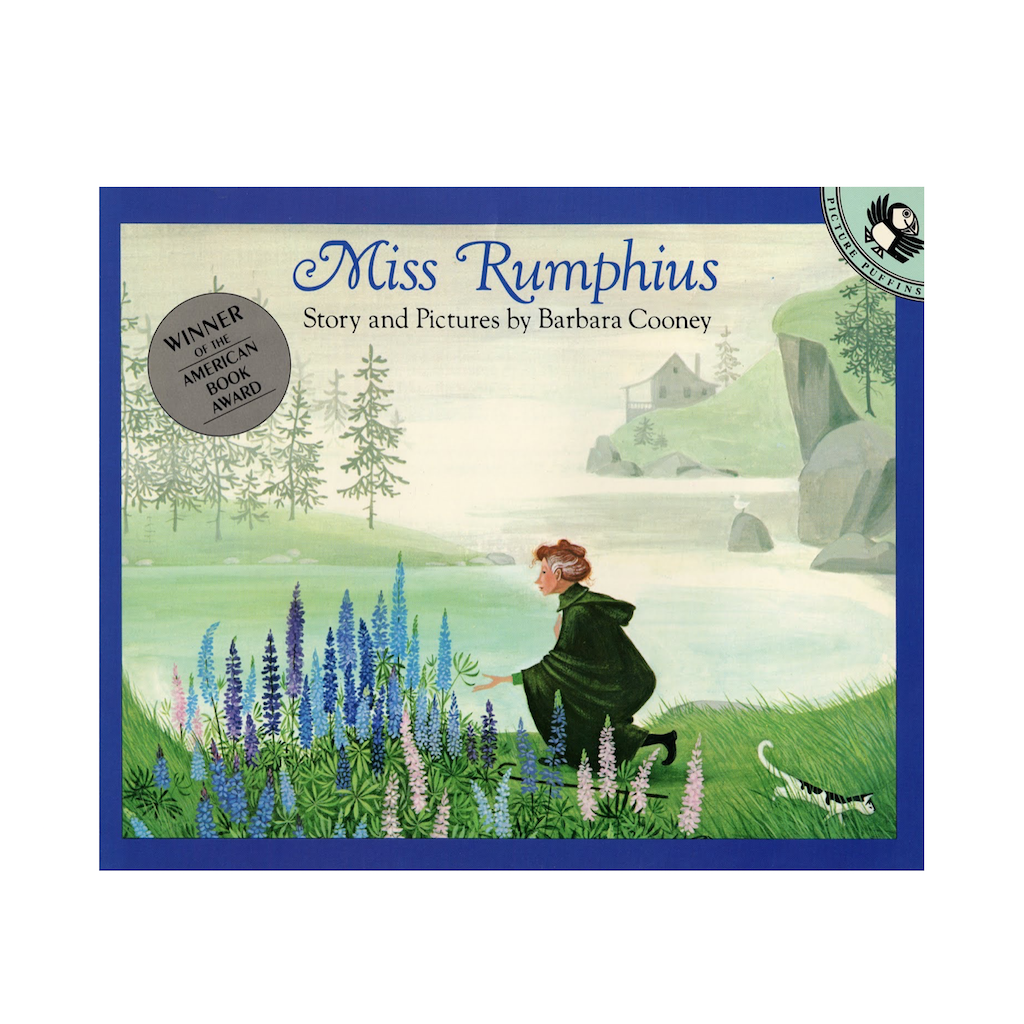 George Rumphius Miss Rumphius Hardcover – Lavender Pond Farm